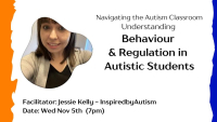 Navigating the Autism Classroom - Understanding Behaviour & Regulation in Autistic Students 