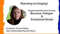 Running on Empty: Supporting Educators Facing Burnout, Fatigue and Emotional Strain