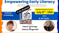 FULL (Extra Course Added) Empowering Early Literacy: Science of Reading, UFLI & AI Tools -  Inclusive, Play-Based and Evidence-Informed Teaching